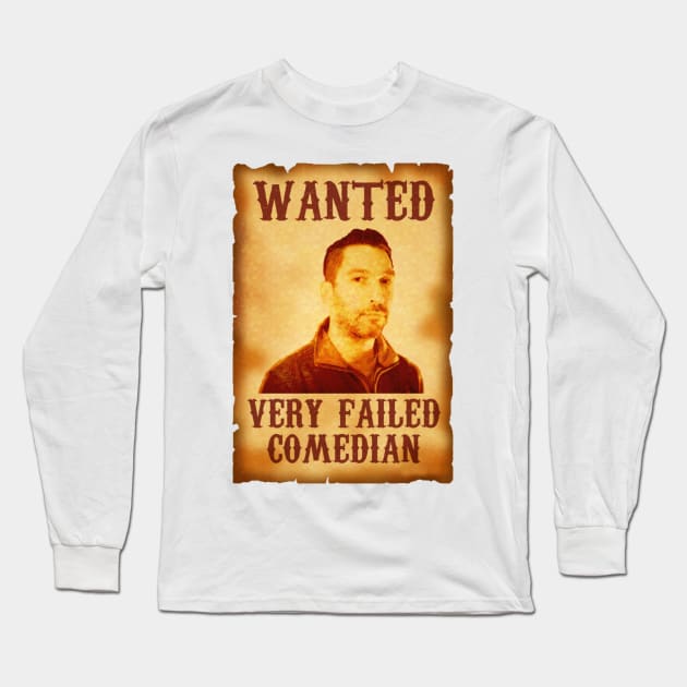 Dave Smith Very Failed Comedian Long Sleeve T-Shirt by The Libertarian Frontier 